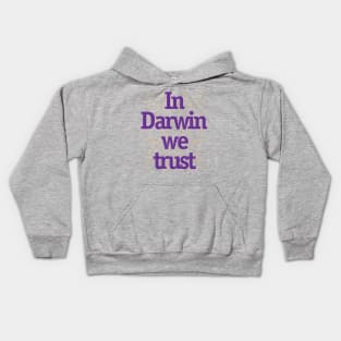 In science we trust (Darwin) Kids Hoodie